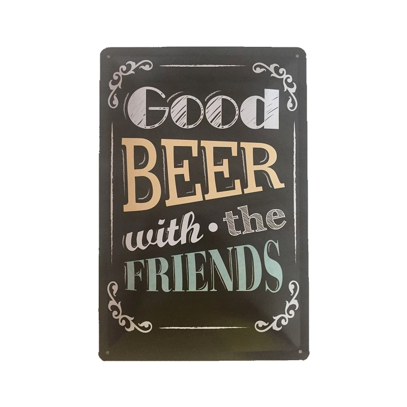 Good Beer with the Friends - Blechschild 30 x 20 cm