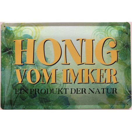 Honig vom Imker - Ein Produkt der Natur - Blechschild 30 x 20 cm