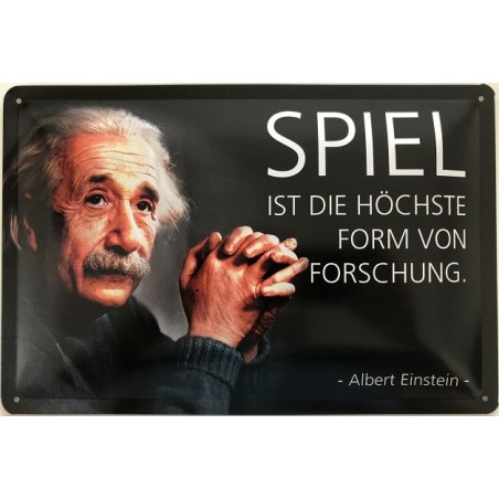 Einstein Spruch: Spiel ist die höchste Form von Forschung. - Blechschild 30 x 20 cm