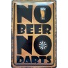 No Beer No Darts - Blechschild 30 x 20 cm