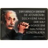 Einstein Spruch: Der Mensch erfand die Atombombe - Blechschild 30 x 20 cm