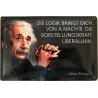 Einstein Spruch: Die Logik bringt dich von a nach B. Die Vorstellungskraft überallhin - Blechschild 30 x 20 cm