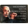 Einstein Spruch: Das schönste was wir erleben können, ist das Geheimnisvolle - Blechschild 30 x 20 cm