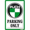 Puch Parking Only Blechschild 30 x 20 cm