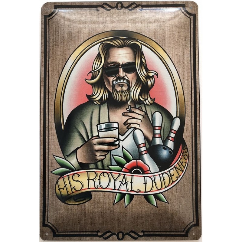 His Royal Dudeness - Bowling- Blechschild 30 x 20 cm