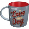 All you need - Love and a Dog - Kaffeetasse