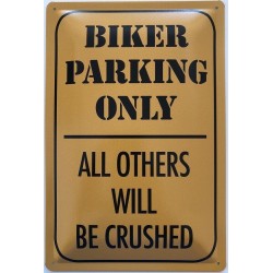 Biker Parking Only - All others will be crushed - Blechschild 30 x 20 cm