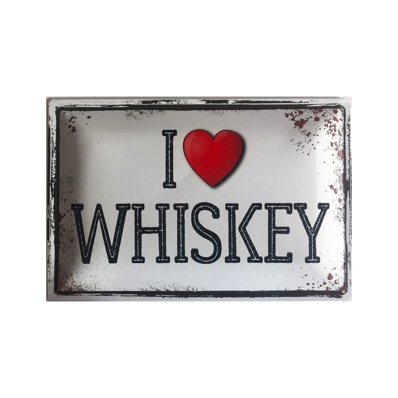 I Love Whiskey - Blechschild 30 x 20 cm