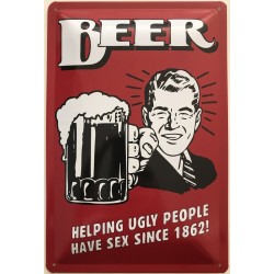 Beer - Helping ugly People...