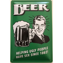 Beer - Helping ugly People...