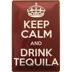 Keep Calm and drink Tequila...