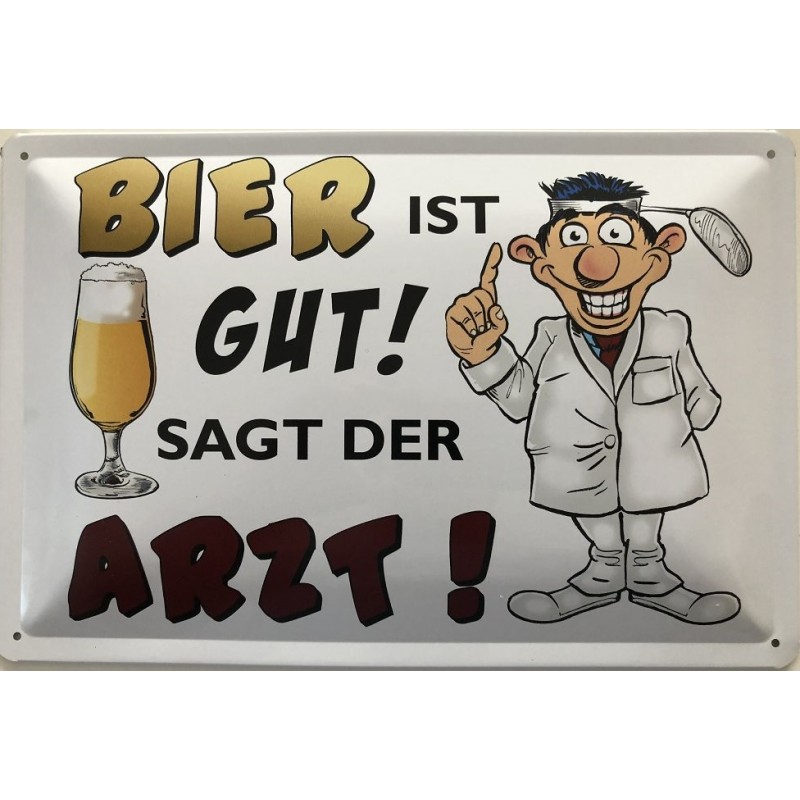 SAGT DER ARZT BLECHSCHILD mit PRÄGUNG 20 x 30 cm BIER IST GUT ... 