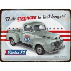 Ford - Built Stronger to last longer ! Series F1 - Blechschild 40 x 30 cm