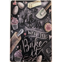 Life is what you Bake it -...
