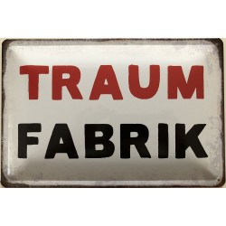 Traum Fabrik - Blechschild 30 x 20 cm