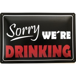 Sorry we`re Drinking -...