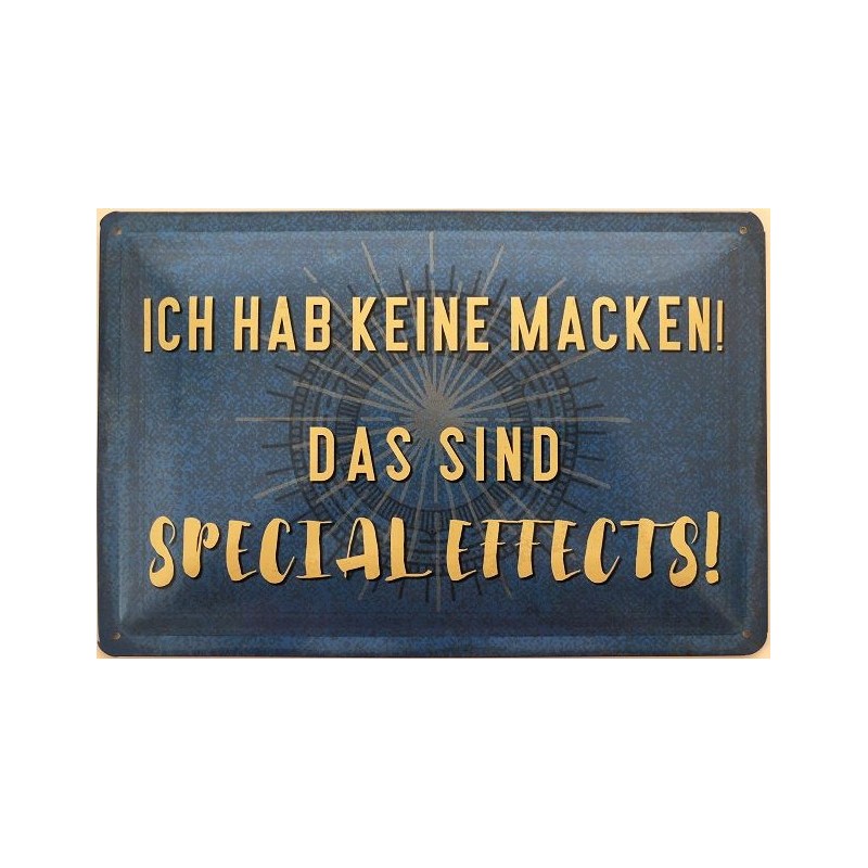 Ich habe keine Macken, das sind Spezialeffects Blechschild 30 x 20 cm