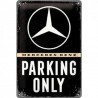 Mercedes Benz - Parking Only - Blechschild 30 x 20 cm