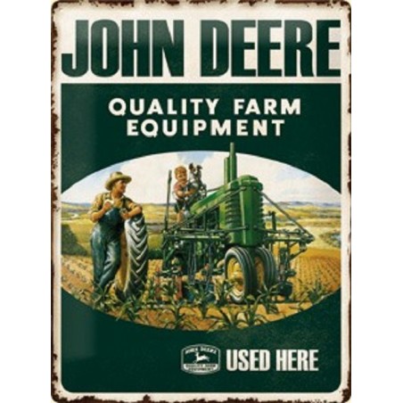 John Deere use here - Quality Farm Equipment - Blechschild 40 x 30 cm