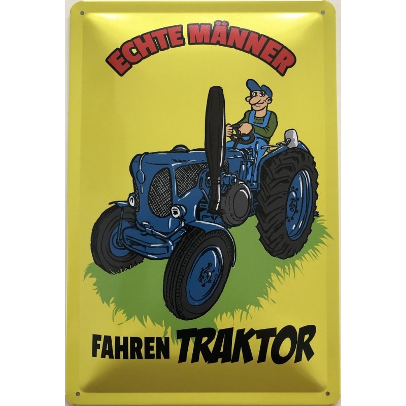Echte Männer fahren blaue Traktoren - Blechschild 30 x 20 cm