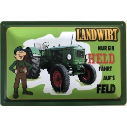 Traktor - Landwirt - Nur ein Held fährt mit dem auf`s Feld - Blechschild 30 x 20 cm