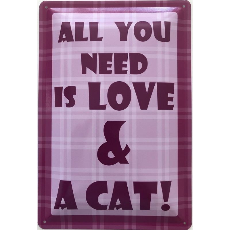 All you need is LOVE & a CAT - Blechschild 30 x 20 cm