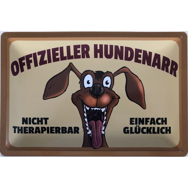 Offizieller Hundenarr - Nicht Therapierbar - Einfach Glücklich - Blechschild 30 x 20 cm