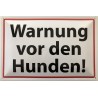 Warnschild: Warnung vor den Hunden - weiß/rot - Blechschild 30 x 20 cm
