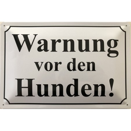 Warnschild: Warnung vor den Hunden - weiß/schwarz - Blechschild 30 x 20 cm
