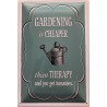 Gardening is Cheaper than Therapy and you get Tomatoes - Blechschild 30 x 20 cm