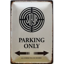 Steyr Parking Only - Blechschild 30 x 20 cm