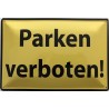 Warnschild: Parken Verboten ! - Blechschild 30 x 20 cm