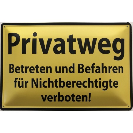 Warnschild: Privatweg - Betreten und Befahren für Nichtberechtigte verboten ! - Blechschild 30 x 20 cm