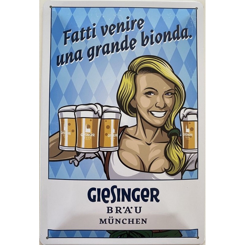 Giesinger Bräu - Fatti venire una grande bionda - Blechschild 30 x 20 cm