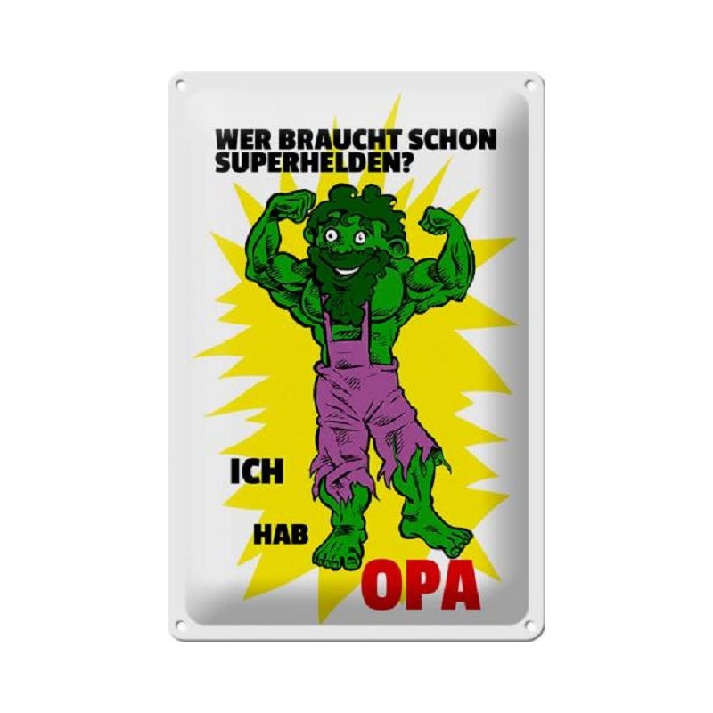 Wer braucht schon Superhelden ? Ich habe OPA Blechschild 30 x 20 cm