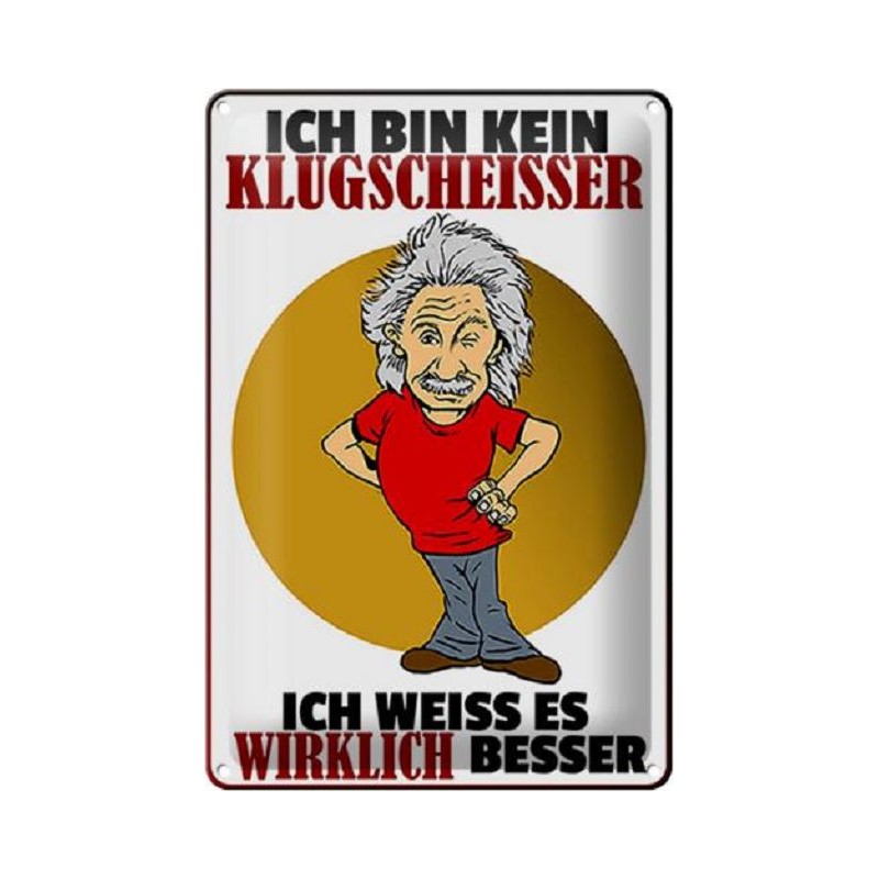 Ich Bin Kein Besserwisser Ich Weiß Es Wirklich Besser Ich bin kein Klugscheisser. Ich weiss es wirklich besser. - Blechschild
