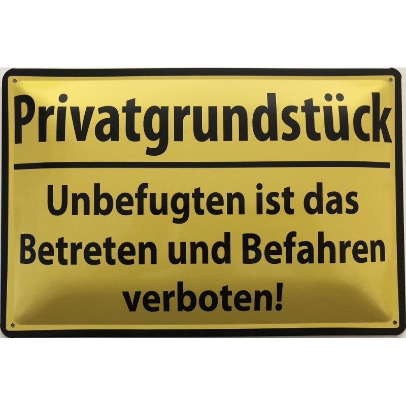 Warnschild: Privatgrundstück - Unbefugten ist das Betreten und Befahren verboten ! - Blechschild 30 x 20 cm