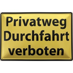 Warnschild: Privatweg Durchfahrt verboten ! - Blechschild 30 x 20 cm