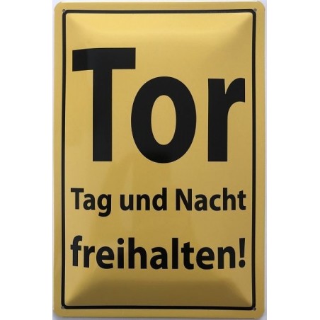 Warnschild: Tor - Tag und Nacht freihalten ! - Blechschild 30 x 20 cm