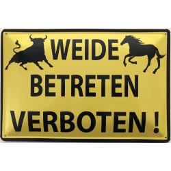 Warnschild: Weide - Betreten verboten ! - Blechschild 30 x 20 cm